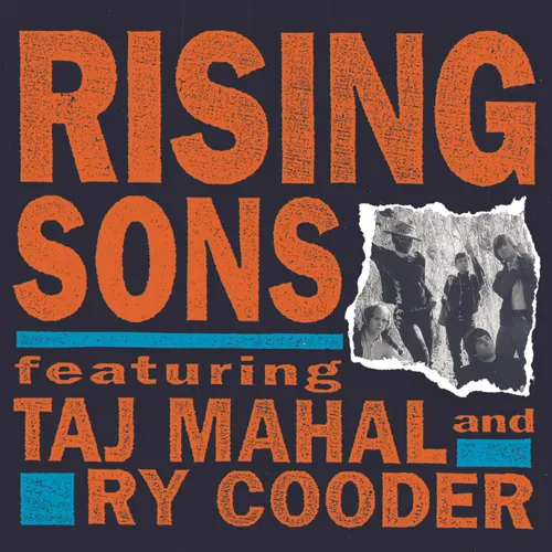Rising Sons - Rising Sons Featuring Taj Mahal & Ry Cooder