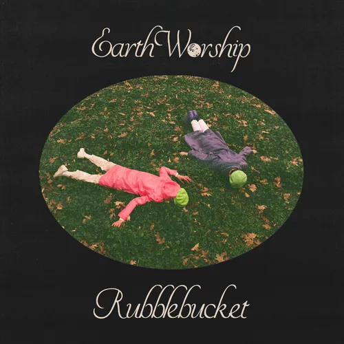 Rubblebucket - Earth Worship (Can)