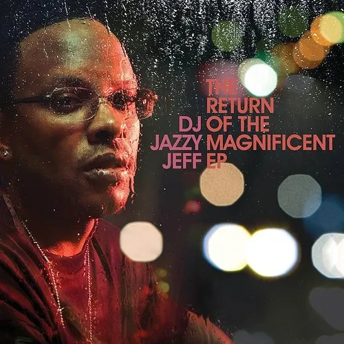 Dj Jazzy Jeff - Return Of The Magnificent EP [EP]