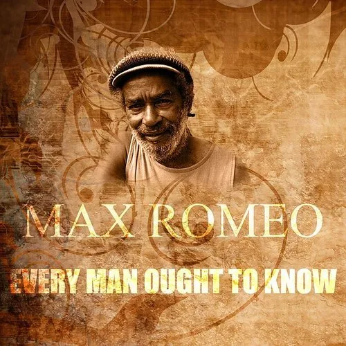 Max Romeo - Every Man Ought To Know (Rsd)