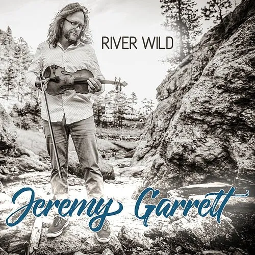 Jeremy Garrett - River Wild