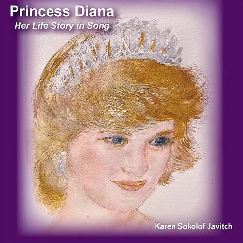 Karen Sokolof Javitch - Princess Diana (Her Life Story In Song)