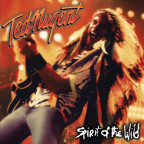 Ted Nugent - Spirit of the Wild  [RSD Black Friday 2022]