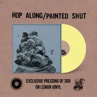Hop Along - Painted Shut [Lemon Yellow][Down In The Valley / Darkside Records Exclusive]