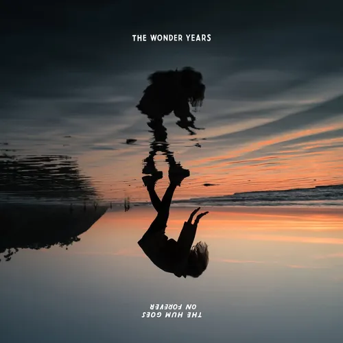 Wonder Years - Hum Goes on Forever