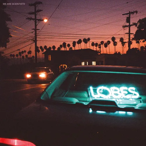 We Are Scientists - Lobes [Import]