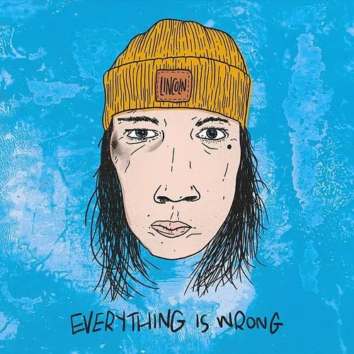 Lincoln - Everything Is Wrong