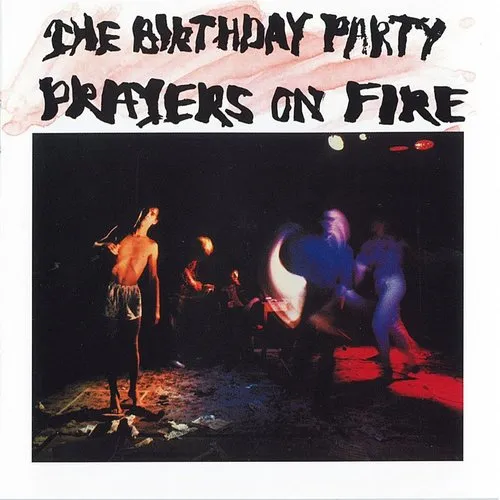 Birthday Party - Prayers On Fire (Uk) vinyl record cover