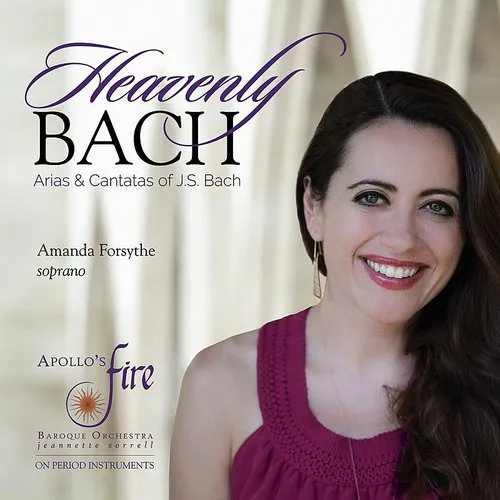 Amanda Forsythe - Heavenly Bach - Arias & Cantatas