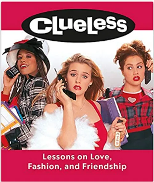 Book - Clueless: Lessons on Love, Fashion, and Friendship