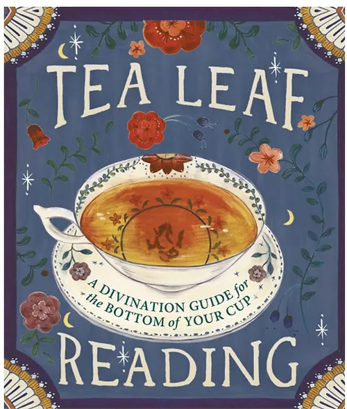Kit - Tea Leaf Reading: A Divination Guide for the Bottom of Your Cup