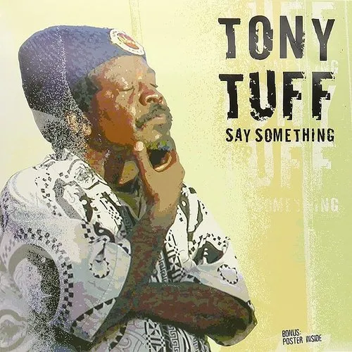 Tony Tuff - Say Something [Digipak]