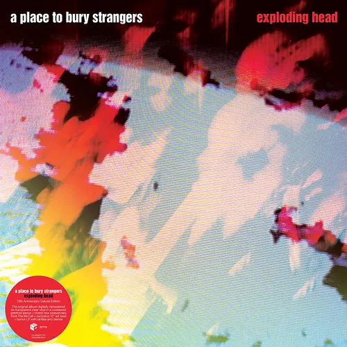 A Place To Bury Strangers - Exploding Head: 2022 Remaster [Deluxe Edition Transparent 2LP]
