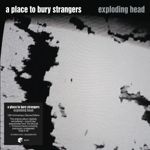 A Place To Bury Strangers - Exploding Head: 2022 Remaster [Deluxe 2CD]