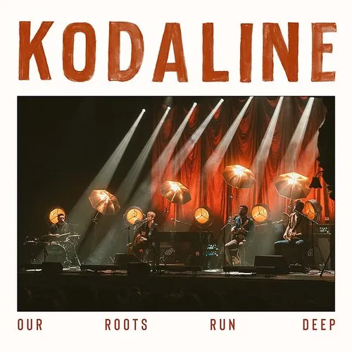 Kodaline - Our Roots Run Deep (Live)