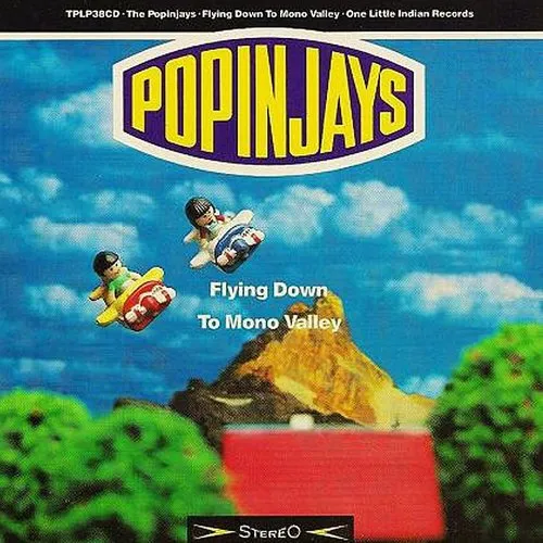 Popinjays - Flying Down To Mono Valley (Uk)