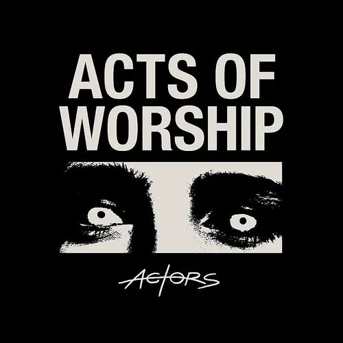 Actors - Acts Of Worship vinyl record cover