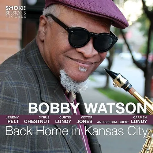 Bobby Watson - Back Home In Kansas City