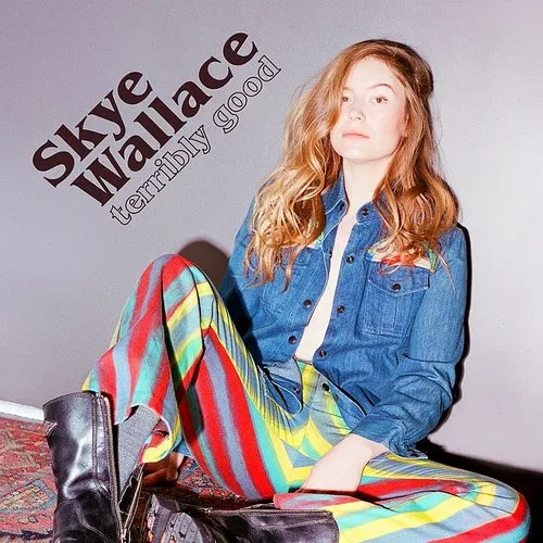 Skye Wallace - Terribly Good