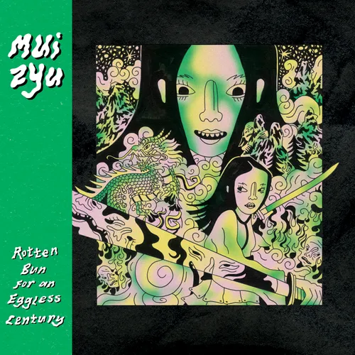 Mui Zyu - Rotten Bun For An Eggless Century [Lemon LP]