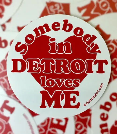 Detroit - Sticker - Somebody in Detroit Loves Me