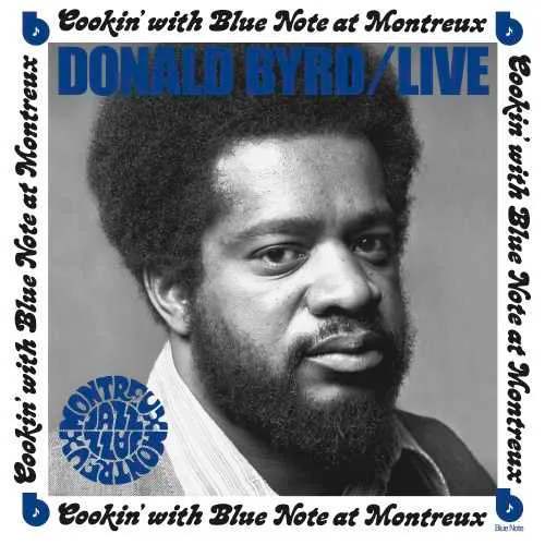 Donald Byrd - Live: Cookin With Blue Note At Montreux July 5