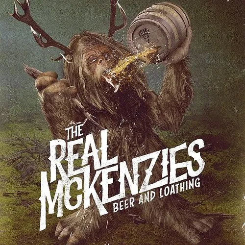 The Real Mckenzies - Beer and Loathing [Import LP]