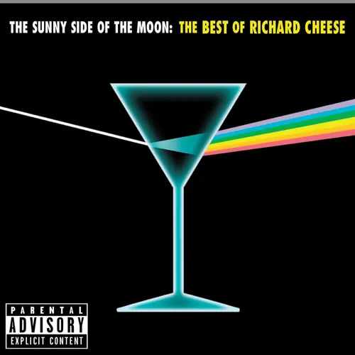 The Sunny Side Of The Moon: The Best Of Richard Cheese