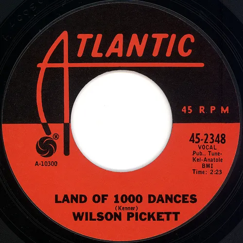 Wilson Pickett - Land Of 1000 Dances / You're So Fine