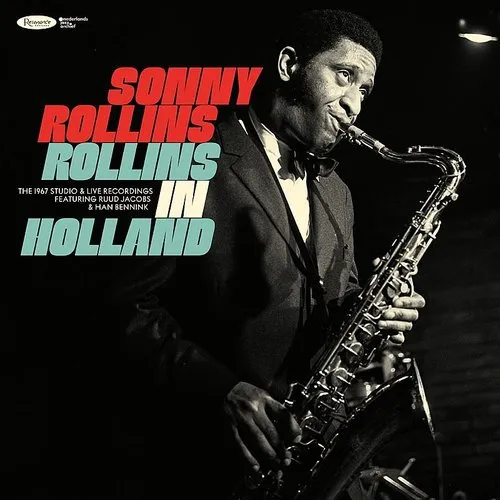 Sonny Rollins - Rollins In Holland: The 1967 Studio &amp; Live Recordings