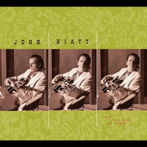 John Hiatt - Tiki Bar Is Open vinyl record cover