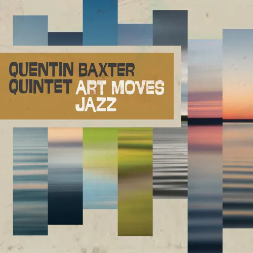 Quentin Baxter - Art Moves Jazz