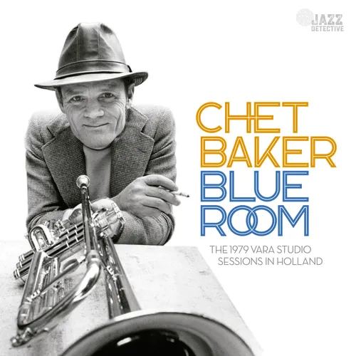Chet Baker - Blue Room: The 1979 Vara Studio Sessions In Holland vinyl record cover