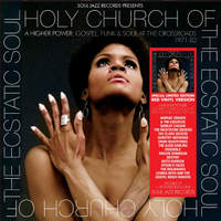 Soul Jazz Records Presents - Holy Church Of The Ecstatic Soul � A Higher Power: Gospel, Funk & Soul At The Crossroads 1971-83 [RSD 2023] []