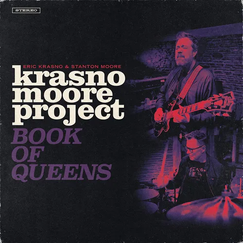 Eric Krasno &amp; Stanton Moore - Krasno/Moore Project: Book of Queens
