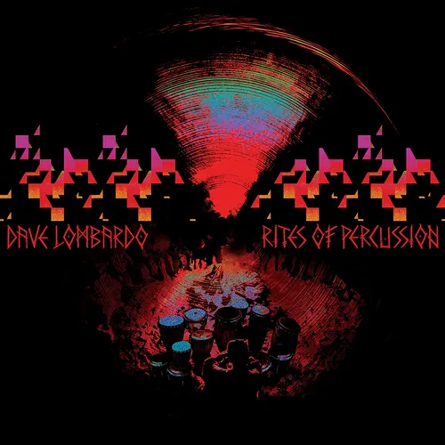 Dave Lombardo - Rites Of Percussion [Indie Exclusive Limited Edition Blood Sacrifice LP]
