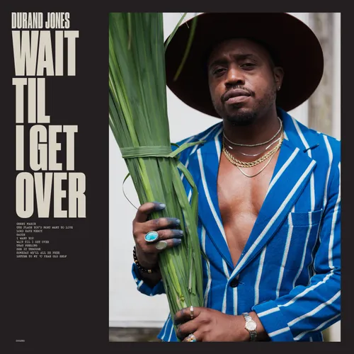 Durand Jones - Wait Til I Get Over (Blue) [Colored Vinyl] (Aus)
