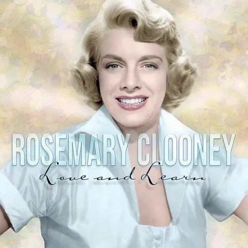 Rosemary Clooney - Love & Learn