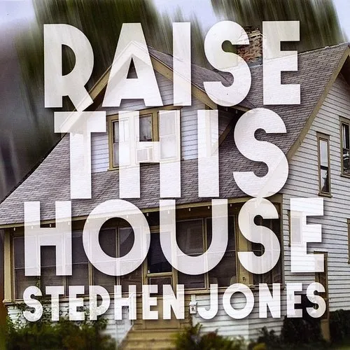 Stephen Jones - Raise This House (Cdrp)