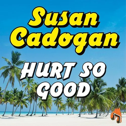 SUSAN CADOGAN - Hurt So Good
