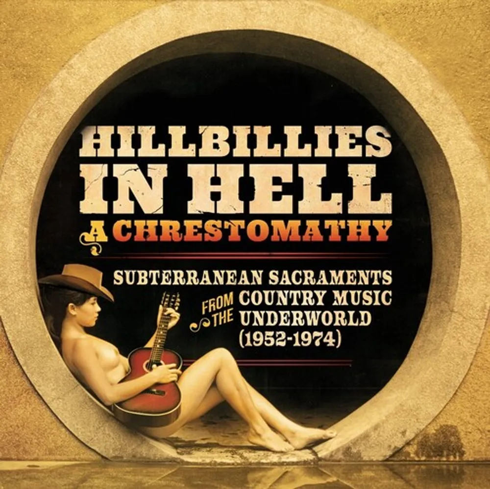 Various Artists - Hillbillies In Hell: A Chrestomathy [Indie Exclusive Limited Edition LP]