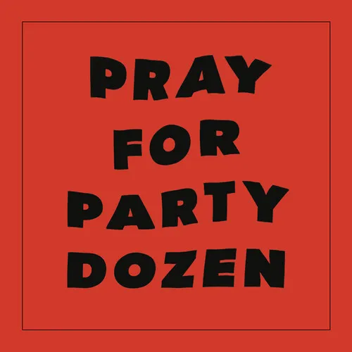 Party Dozen - Pray For Party Dozen [Red LP]