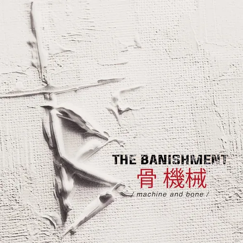 Banishment - Machine And Bone