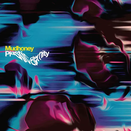 Mudhoney - Plastic Eternity [Limited Edition Gray LP]