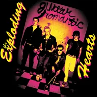 The Exploding Hearts - Guitar Romantic: Expanded & Remastered