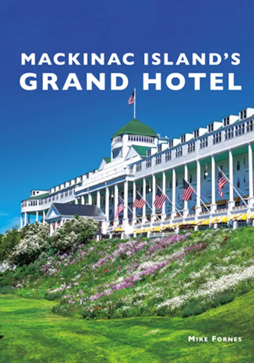 Michigan Roots - Mackinac Island's Grand Hotel
