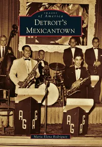 Michigan Roots - Detroit's Mexicantown