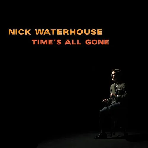 Nick Waterhouse - Time's All Gone vinyl record cover