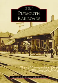 Michigan Roots - Plymouth Railroads