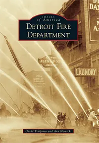 Michigan Roots - Detroit Fire Department